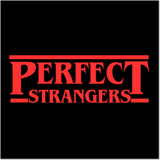 Perfect Strangers Wall Art by Low Life Shirts