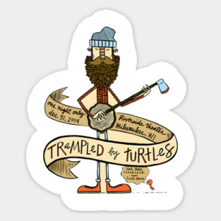 Trampled by Turtles Sticker