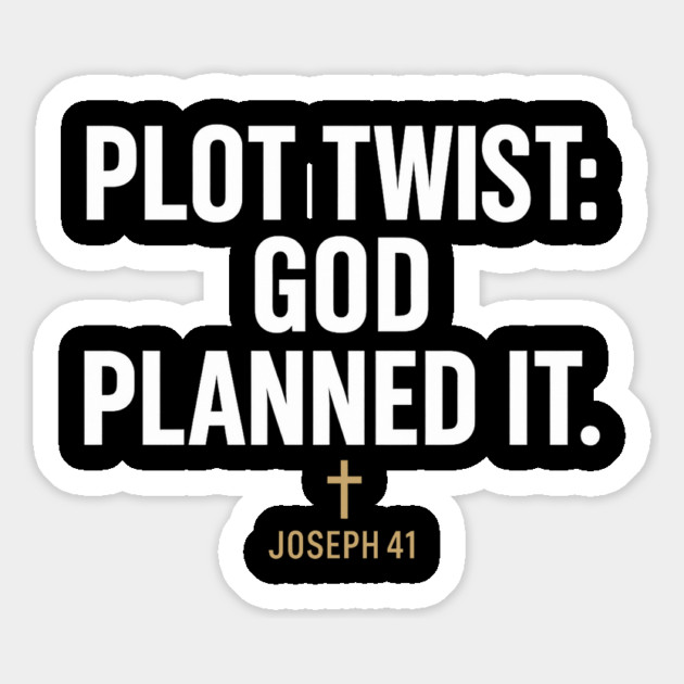 Plot Twist: God Planned This Joseph 41 Christian Gift Magnet by Joseph41