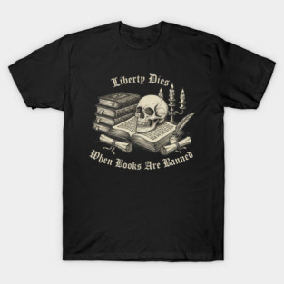 Liberty Dies Where Books Are Banned Fight Book Bans Vintage Art T-Shirt