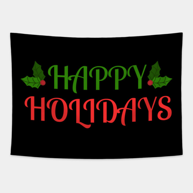 Happy Holidays Festive Holly Christmas Tapestry by Creatifly Graphic Tees