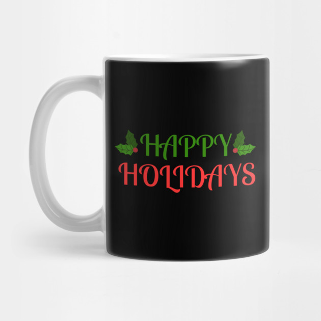 Happy Holidays Festive Holly Christmas by Creatifly Graphic Tees