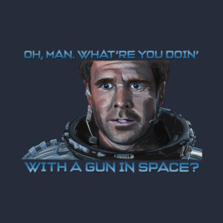 Armageddon: What're You Doin' With a Gun in Space? T-Shirt