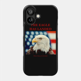 The Eagle Has Landed Inauguration Commemorative Phone Case