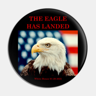 The Eagle Has Landed Inauguration Commemorative Pin