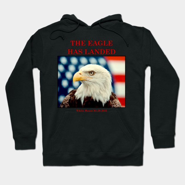 The Eagle Has Landed Inauguration Commemorative Hoodie by Art2Wear
