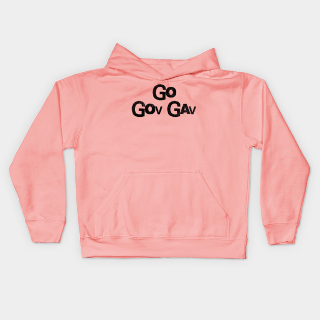 Go Gov Gav, short for Go Governor Gavin. Support Gavin Newsome Kids Hoodie by Luxinda