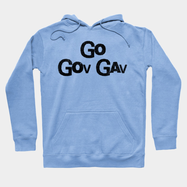 Go Gov Gav, short for Go Governor Gavin. Support Gavin Newsome Hoodie by Luxinda