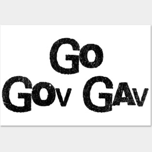 Go Gov Gav, short for Go Governor Gavin. Support Gavin Newsome Posters and Art