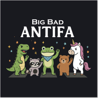 Big Bad ANTIFA Posters and Art