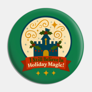 I Still Believe in Holiday Magic Snowglobe Pin