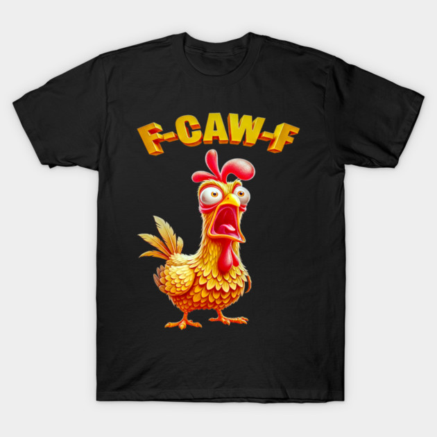 F-Caw-F T-Shirt by OUTFITPAW