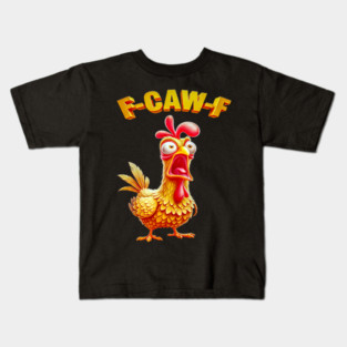 F-Caw-F Kids T-Shirt