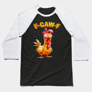 F-Caw-F Baseball T-Shirt