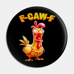 F-Caw-F Pin