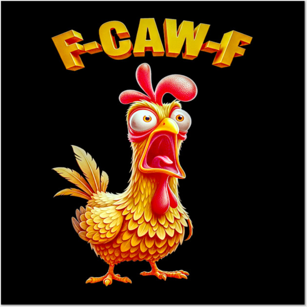 F-Caw-F Wall Art by OUTFITPAW