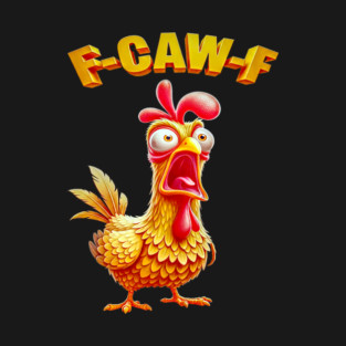F-Caw-F T-Shirt