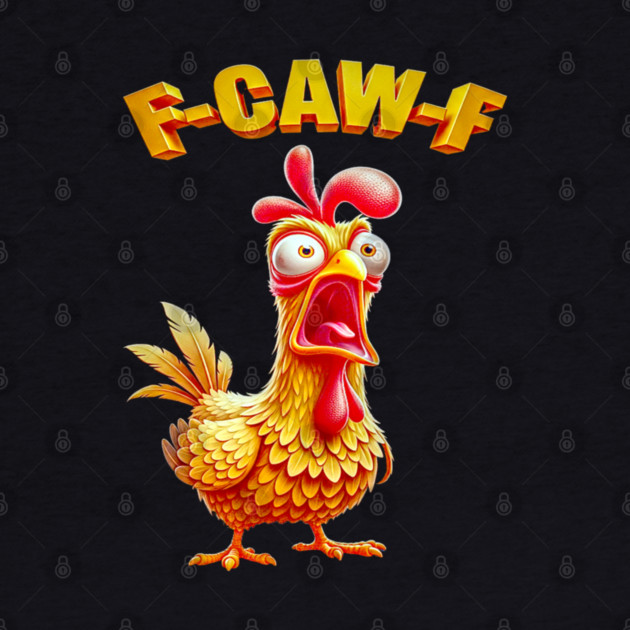 F-Caw-F by OUTFITPAW