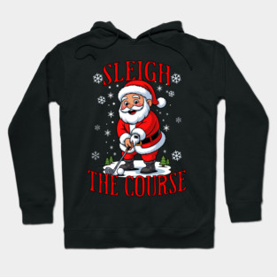 Christmas Golfer Pun Sleigh the Course Funny Santa Golf Hoodie
