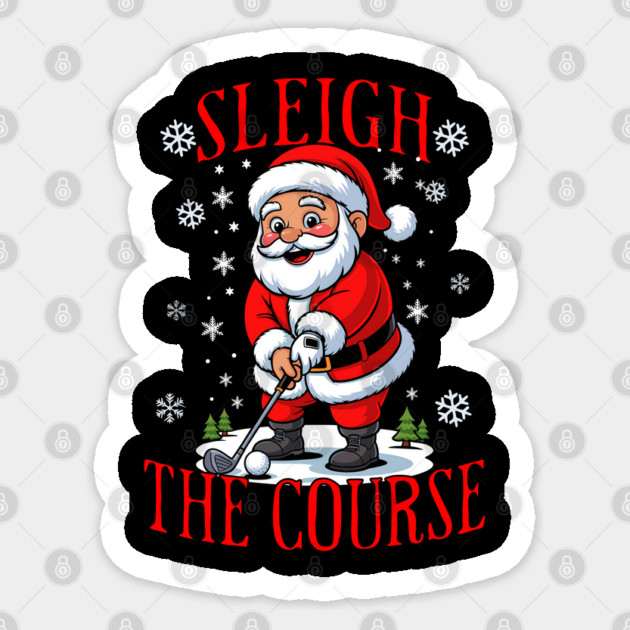 Christmas Golfer Pun Sleigh the Course Funny Santa Golf Sticker by belownormal