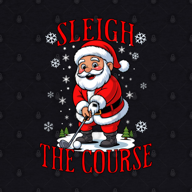 Christmas Golfer Pun Sleigh the Course Funny Santa Golf by belownormal