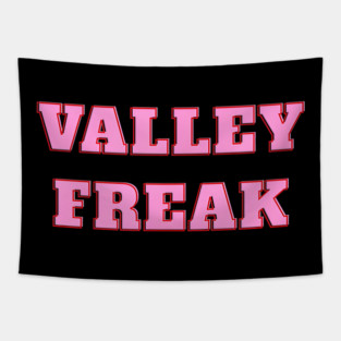 Valley Freak - Pink For friend Or Tapestry