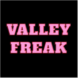 Valley Freak - Pink For friend Or Posters and Art