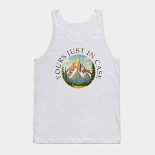 yours just in case Tank Top