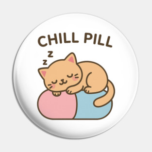 Chill Pill Sleeping Cat Relax Cute Pin