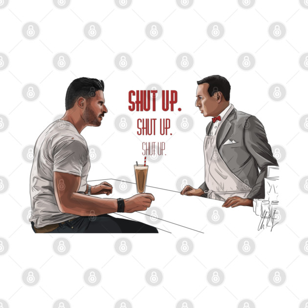 Pee-Wee's Big Holiday: Shut Up by 51Deesigns