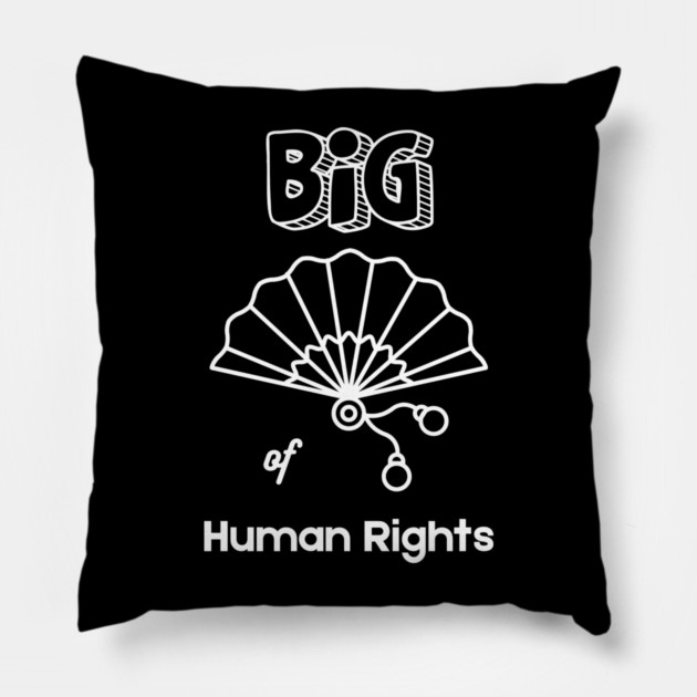 Big Fan of Human Rights T-Shirt Pillow by TurnEffect