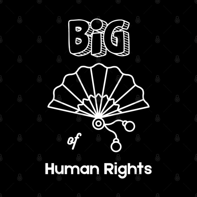 Big Fan of Human Rights T-Shirt by TurnEffect