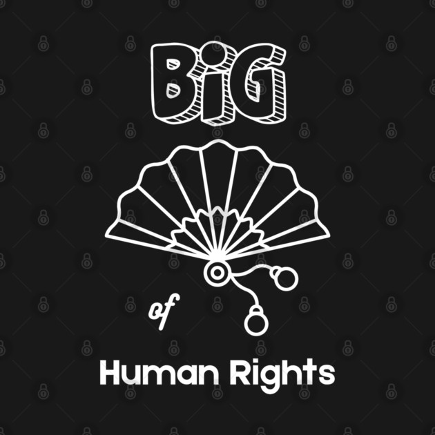 Big Fan of Human Rights T-Shirt by TurnEffect