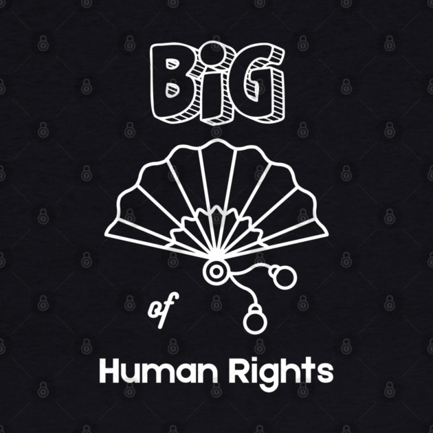 Big Fan of Human Rights T-Shirt by TurnEffect