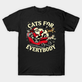 Christmas Cats for Everybody Santa Lover Holiday T-Shirt