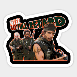 Never go Full Retard Sticker