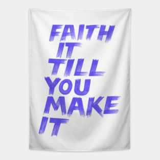 Faith it until you make it purple color hand drawn unfinished with human touch for positive thinker Tapestry