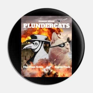 Coming Soon Plundercats Flim Flam Critta and Captin Flash The Movie Meme Pin