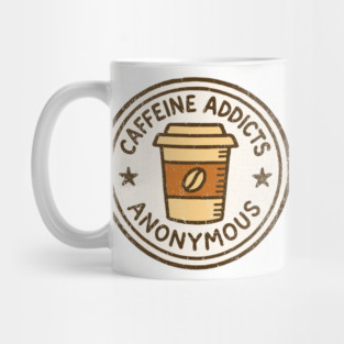 Caffeine Addicts Anonymous Mug