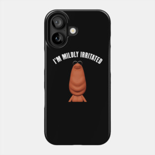 I'm Mildly Irritated Marcus The Worm Phone Case