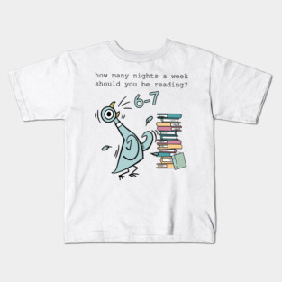 How Many Night A Week Should You be Reading Pigeon Elephant Piggie Children's Books 6 7 Meme Teacher Kids T-Shirt