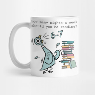 How Many Night A Week Should You be Reading Pigeon Elephant Piggie Children's Books 6 7 Meme Teacher Mug
