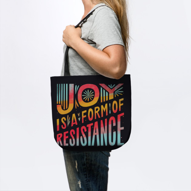 Joy Is A Form Of Resistance by Charles's Store 8