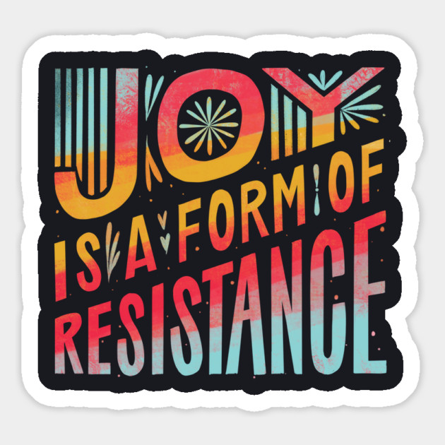 Joy Is A Form Of Resistance Magnet by Charles's Store 8