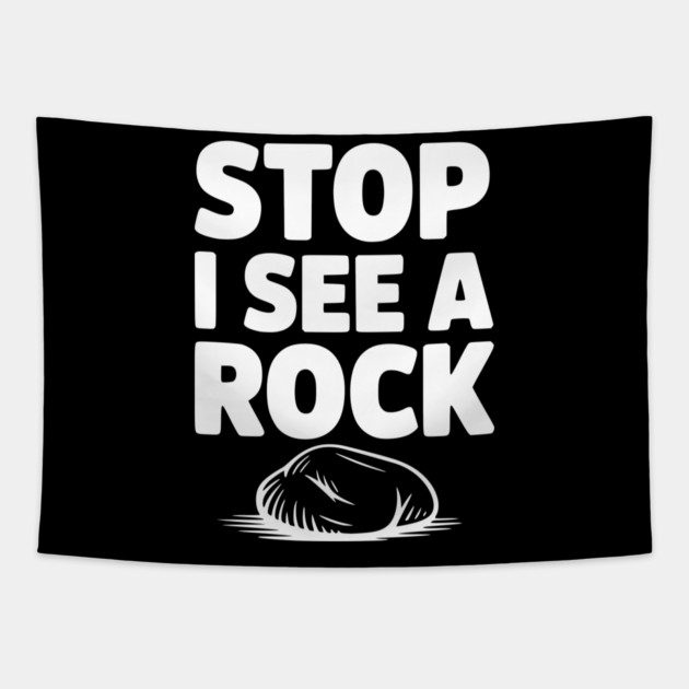 Stop I See a Rock Tapestry by Frank Ring