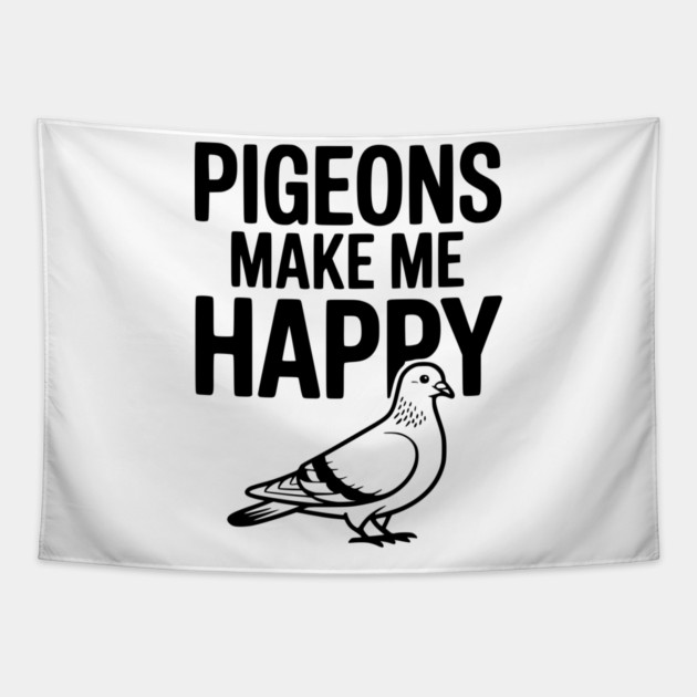Pigeons Make Me Happy Tapestry by Frank Ring