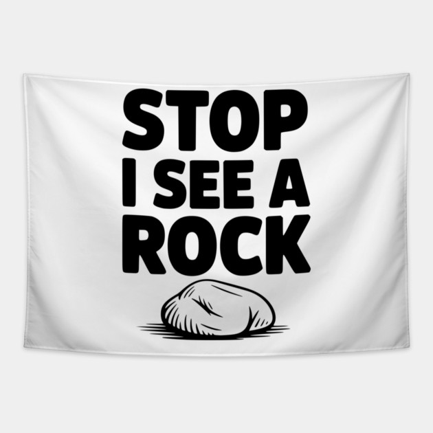 Stop I See a Rock Tapestry by Frank Ring