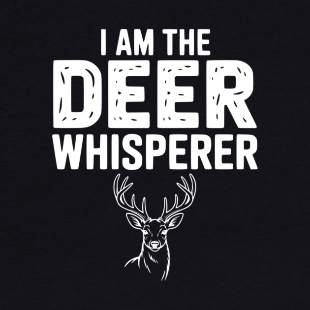 I Am The Deer Whisperer by Frank Ring