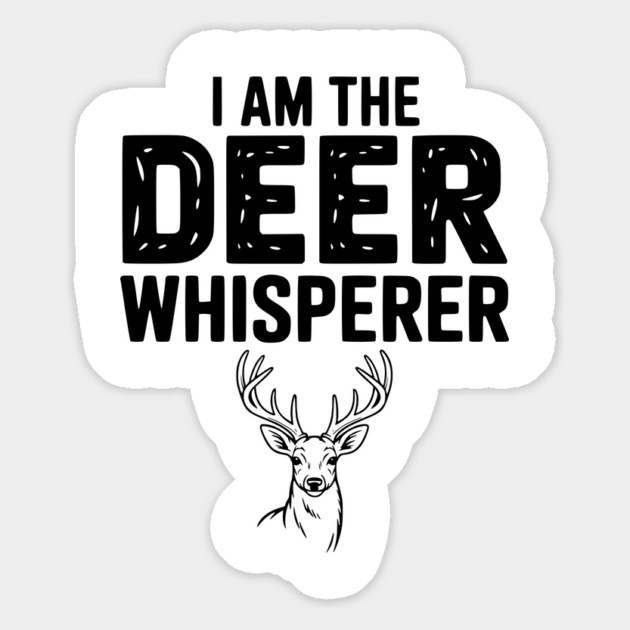I Am The Deer Whisperer Magnet by Frank Ring