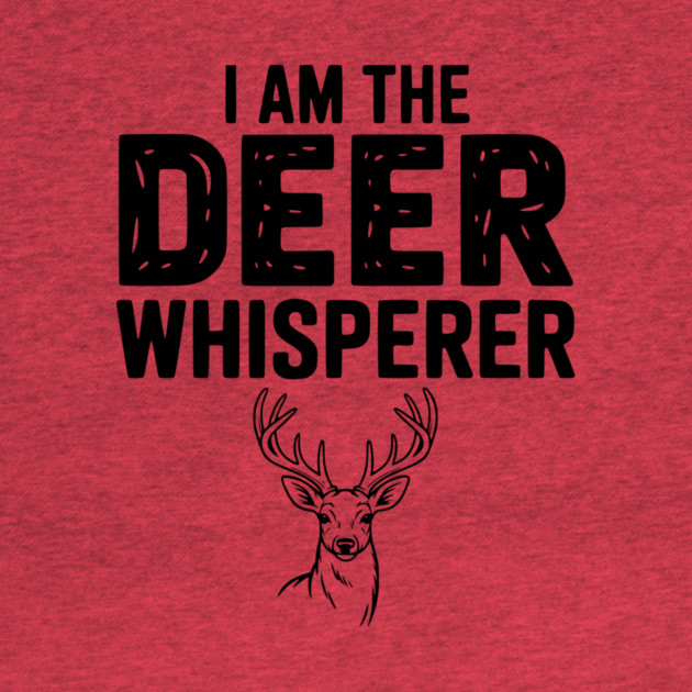 I Am The Deer Whisperer by Frank Ring